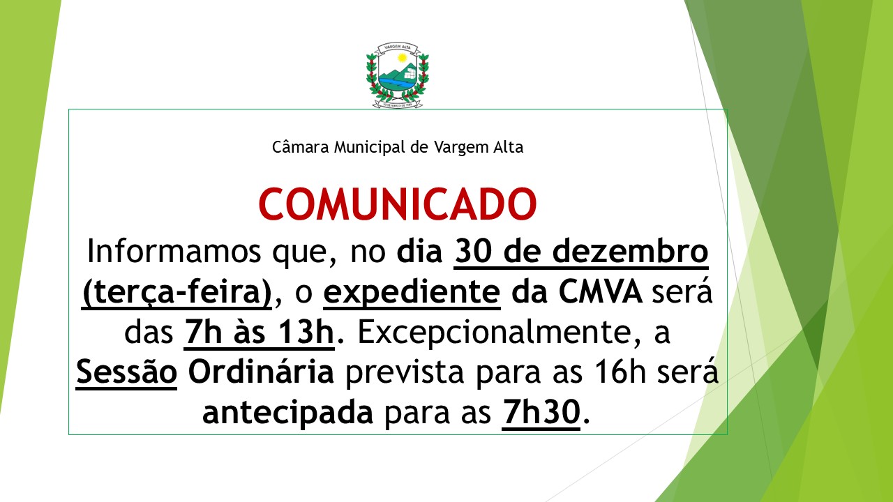CMVA ANTECIPA HORÁRIO DE EXPEDIENTE E DE SESSÃO NO DIA 30 DE DEZEMBRO (TERÇA)
